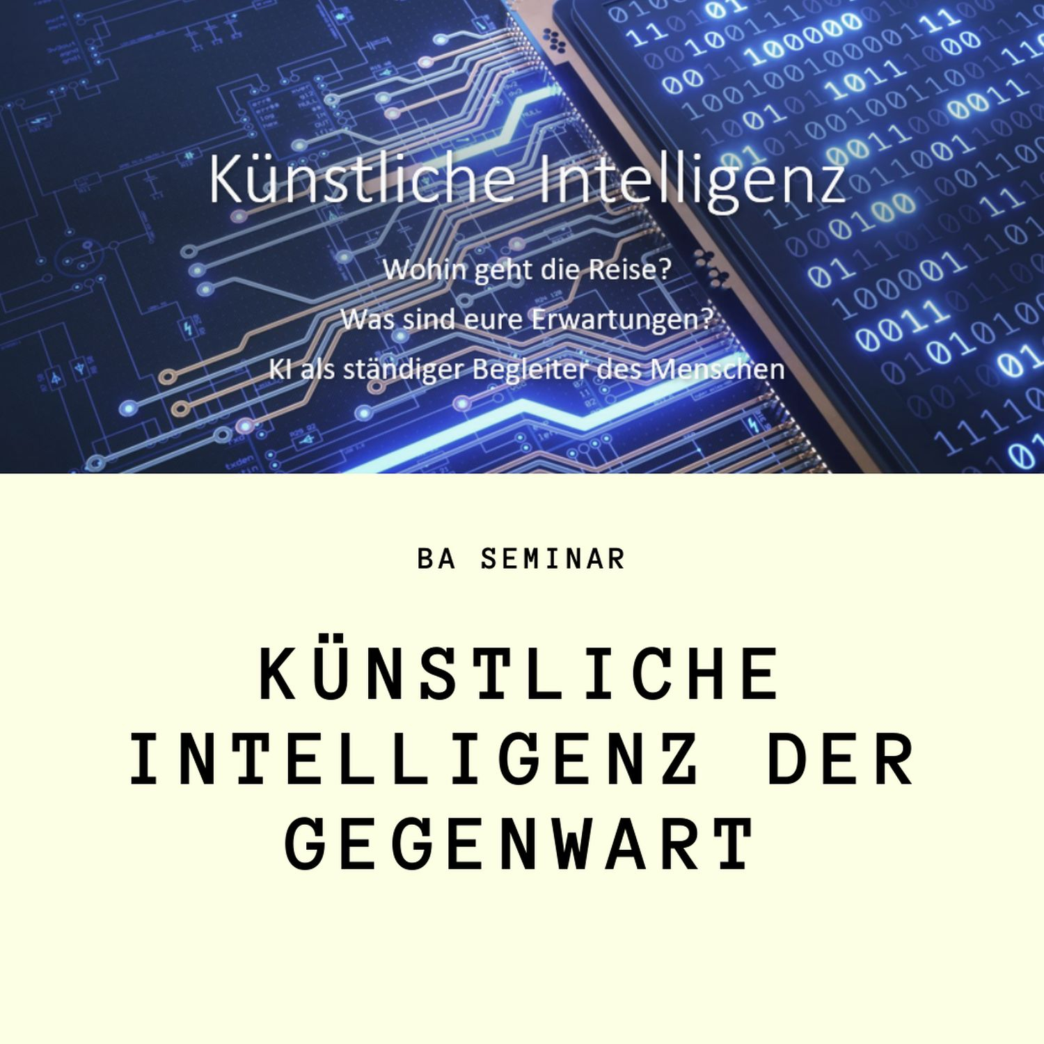 BA Seminar zum Thema: „Künstliche Intelligenz in der Gegenwart“
